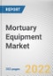 Mortuary Equipment Market By Product, By Type, By End User: Global Opportunity Analysis and Industry Forecast, 2021-2031 - Product Thumbnail Image