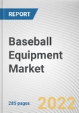 Baseball Equipment Market By Type, By Distribution Channel, By Price Point, By Buyer Type: Global Opportunity Analysis and Industry Forecast, 2021-2031- Product Image