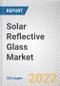 Solar Reflective Glass Market By Type, By Coating Method, By Application: Global Opportunity Analysis and Industry Forecast, 2021-2031 - Product Image