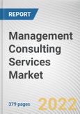 Management Consulting Services Market By Type, By Organization Size, By Industry Vertical: Global Opportunity Analysis and Industry Forecast, 2021-2031- Product Image