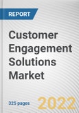 Customer Engagement Solutions Market By Offering, By Deployment Mode, By Enterprise Size, By Industry Vertical: Global Opportunity Analysis and Industry Forecast, 2021-2031- Product Image