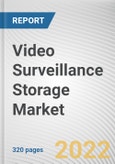 Video Surveillance Storage Market By Component, By Storage Media, By Enterprise Size, By Industry Vertical: Global Opportunity Analysis and Industry Forecast, 2021-2031- Product Image
