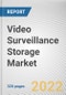 Video Surveillance Storage Market By Component, By Storage Media, By Enterprise Size, By Industry Vertical: Global Opportunity Analysis and Industry Forecast, 2021-2031 - Product Thumbnail Image
