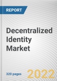 Decentralized Identity Market By Type, By Enterprise Size, By End User: Global Opportunity Analysis and Industry Forecast, 2021-2031- Product Image