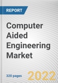 Computer Aided Engineering Market By Type, By Deployment Model, By End User: Global Opportunity Analysis and Industry Forecast, 2021-2031- Product Image