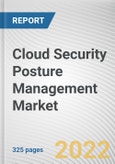 Cloud Security Posture Management Market By Offering, By Cloud Service Model, By Enterprise Size, By Industry Vertical: Global Opportunity Analysis and Industry Forecast, 2021-2031- Product Image