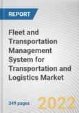 Fleet and Transportation Management System for Transportation and Logistics Market By Application, By Component: Global Opportunity Analysis and Industry Forecast, 2021-2031- Product Image