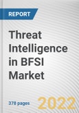Threat Intelligence in BFSI Market By Component, By Deployment Mode, By Enterprises Size, By Application, By End User: Global Opportunity Analysis and Industry Forecast, 2021-2031- Product Image