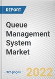 Queue Management System Market By Offering, By Deployment Model, By Mode, By Queue Type, By Enterprise Size, By Application, By Industry Vertical: Global Opportunity Analysis and Industry Forecast, 2021-2031- Product Image