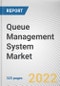 Queue Management System Market By Offering, By Deployment Model, By Mode, By Queue Type, By Enterprise Size, By Application, By Industry Vertical: Global Opportunity Analysis and Industry Forecast, 2021-2031 - Product Image