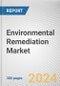 Environmental Remediation Market By Site-Type, By Medium, By Technology, By Application: Global Opportunity Analysis and Industry Forecast, 2021-2031 - Product Thumbnail Image