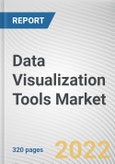 Data Visualization Tools Market By Offering, By Deployment Model, By Enterprise Size, By Application, By Industry Vertical: Global Opportunity Analysis and Industry Forecast, 2021-2031- Product Image