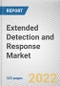 Extended Detection and Response Market By Component, By Deployment Model, By Enterprise Size, By Industry Vertical: Global Opportunity Analysis and Industry Forecast, 2021-2031 - Product Image