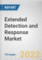 Extended Detection and Response Market By Component, By Deployment Model, By Enterprise Size, By Industry Vertical: Global Opportunity Analysis and Industry Forecast, 2021-2031 - Product Thumbnail Image