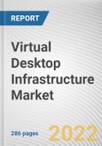 Virtual Desktop Infrastructure Market By Offering, By Deployment Model, By Enterprise Size, By Industry Vertical: Global Opportunity Analysis and Industry Forecast, 2021-2031- Product Image