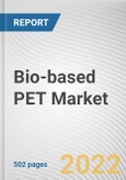 Bio-based PET Market By Application, By End Use Industry: Global Opportunity Analysis and Industry Forecast, 2021-2031- Product Image