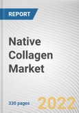 Native Collagen Market By Source, By Application: Global Opportunity Analysis and Industry Forecast, 2021-2031- Product Image