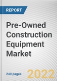 Pre-Owned Construction Equipment Market By Product, By Application, By End User Industry: Global Opportunity Analysis and Industry Forecast, 2021-2031- Product Image