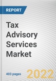 Tax Advisory Services Market By Type, By Organization Size, By Industry Vertical: Global Opportunity Analysis and Industry Forecast, 2021-2031- Product Image