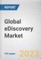 Global eDiscovery Market By Offerings, By Organization Size, By Use Cases, By End Use Vertical: Global Opportunity Analysis and Industry Forecast, 2021-2031 - Product Image