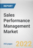 Sales Performance Management Market By Component, By Deployment Model, By Enterprise Size, By Solution Type, By Industry Vertical: Global Opportunity Analysis and Industry Forecast, 2021-2031- Product Image