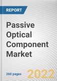 Passive Optical Component Market By Component, By Application: Global Opportunity Analysis and Industry Forecast, 2021-2031- Product Image