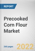 Precooked Corn Flour Market By Type, By Application, By Nature, By Distribution Channel: Global Opportunity Analysis and Industry Forecast, 2021-2031- Product Image