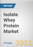 Isolate Whey Protein Market By Form, By Nature, By Application, By End use industry, By Sales Channel: Global Opportunity Analysis and Industry Forecast, 2021-2031- Product Image