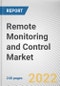 Remote Monitoring and Control Market By Action, By Type, By End user: Global Opportunity Analysis and Industry Forecast, 2021-2031 - Product Image