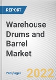 Warehouse Drums and Barrel Market By Material, By Application, By End user industry: Global Opportunity Analysis and Industry Forecast, 2021-2031- Product Image
