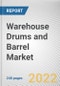 Warehouse Drums and Barrel Market By Material, By Application, By End user industry: Global Opportunity Analysis and Industry Forecast, 2021-2031 - Product Image