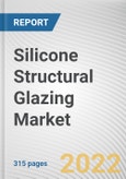 Silicone Structural Glazing Market by Type, By Material, By Application: Global Opportunity Analysis and Industry Forecast, 2021-2031- Product Image