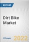 Dirt Bike Market By Type, By Propulsion Type, By Application, By Price Range: Global Opportunity Analysis and Industry Forecast, 2021-2031 - Product Image
