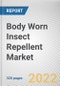 Body Worn Insect Repellent Market By Insect Type, By Product Type, By Age Group, By Application, By Distribution Channel: Global Opportunity Analysis and Industry Forecast, 2021-2031 - Product Thumbnail Image