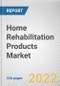 Home Rehabilitation Products Market By Product type, By Patient type, By End user: Global Opportunity Analysis and Industry Forecast, 2021-2031 - Product Image