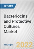 Bacteriocins and Protective Cultures Market By Target Microorganism, By Application: Global Opportunity Analysis and Industry Forecast, 2021-2031- Product Image