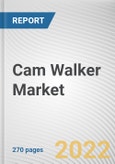 Cam Walker Market By Type, By Size, By End User, By Distribution Channel: Global Opportunity Analysis and Industry Forecast, 2021-2031- Product Image