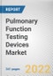 Pulmonary Function Testing Devices Market By Product, By Test Type, By Application, By End user: Global Opportunity Analysis and Industry Forecast, 2021-2031 - Product Image