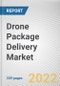 Drone Package Delivery Market By Drone Type, By Range, By Package size, By Operation Mode, By End-use: Global Opportunity Analysis and Industry Forecast, 2021-2031 - Product Image