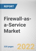 Firewall-as-a-Service Market By Service Model, By Deployment Model, By Enterprise Size, By Industry Vertical: Global Opportunity Analysis and Industry Forecast, 2021-2031- Product Image