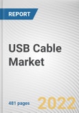 USB Cable Market By Type, By Functionality, By Product Type, By Application, By Industry Vertical, By Charging Power Delivery: Global Opportunity Analysis and Industry Forecast, 2021-2031- Product Image