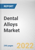 Dental Alloys Market By Alloy Type, By Application: Global Opportunity Analysis and Industry Forecast, 2021-2031- Product Image