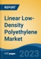 Linear Low-Density Polyethylene Market - Global Industry Size, Share, Trends, Opportunity, and Forecast, 2018-2028 Segmented By Production Process (Solution Process, Slurry Process, Gas Phase Process), Application, By End-User Industry, By Region, and Competition - Product Image