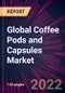 Global Coffee Pods and Capsules Market 2023-2027 - Product Image
