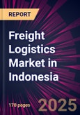 Freight Logistics Market in Indonesia 2024-2028- Product Image