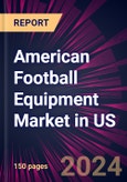 American Football Equipment Market in US 2024-2028- Product Image
