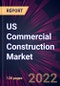 US Commercial Construction Market 2023-2027 - Product Thumbnail Image