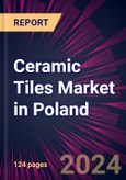 Ceramic Tiles Market in Poland 2024-2028- Product Image