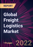 Global Freight Logistics Market 2023-2027- Product Image