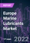 Europe Marine Lubricants Market 2021-2031 by Product Type, Application, End Use, and Country: Trend Forecast and Growth Opportunity - Product Image